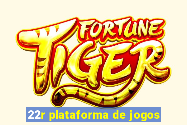 22r plataforma de jogos